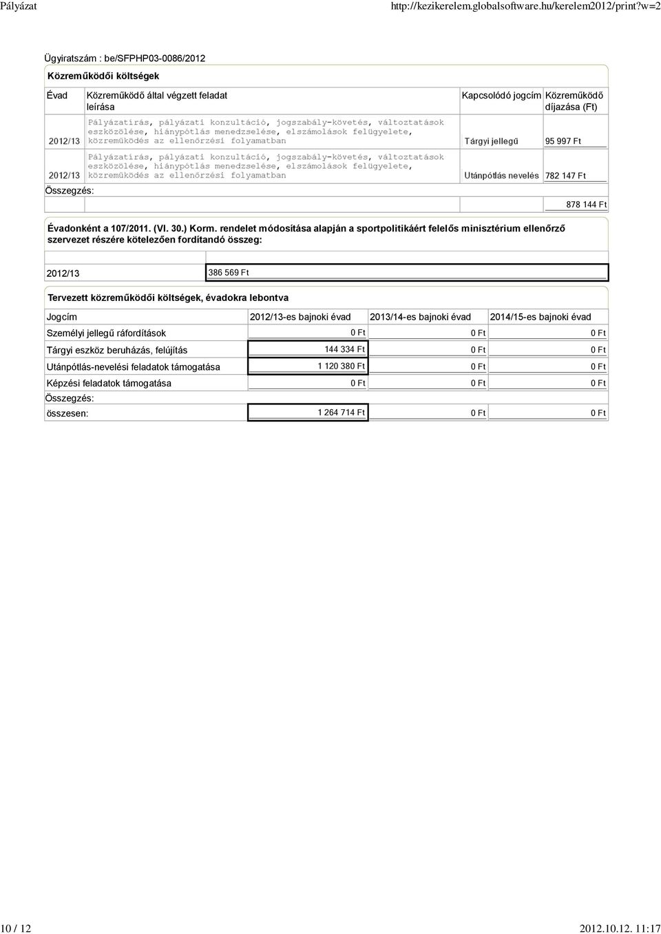 Évadonként a 107/2011. (VI. 30.) Korm.