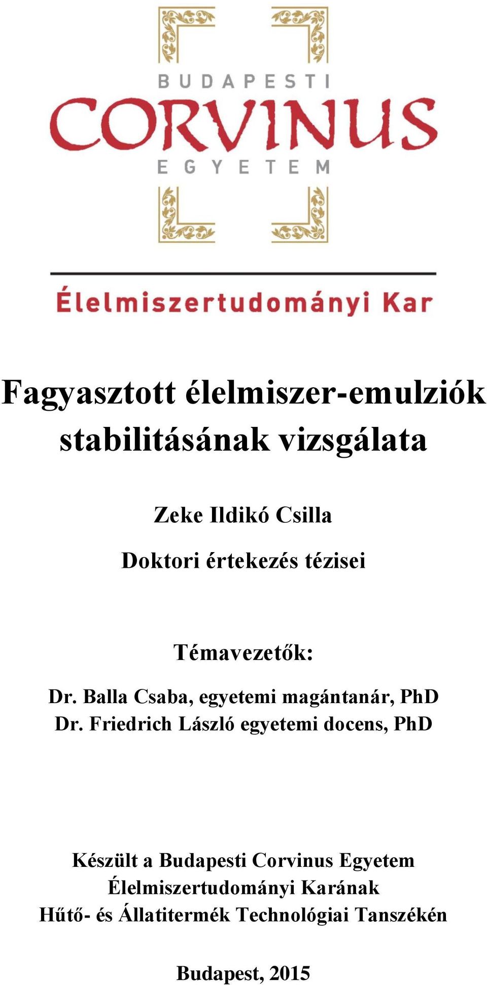 Balla Csaba, egyetemi magántanár, PhD Dr.