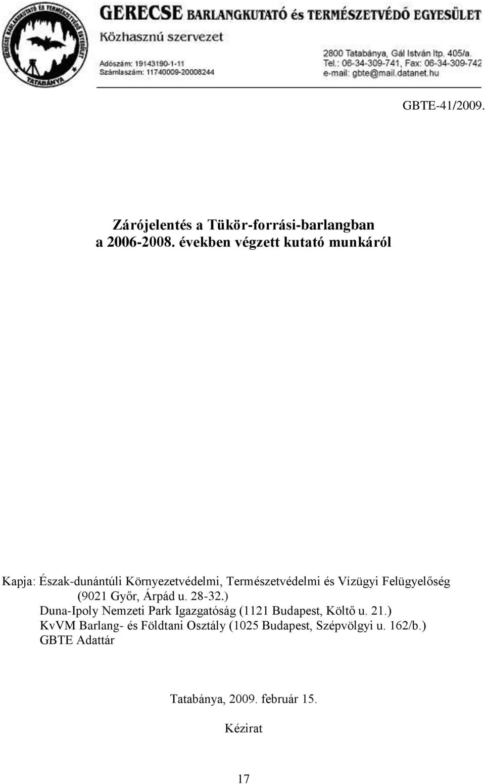 Vízügyi Felügyelőség (9021 Győr, Árpád u. 28-32.