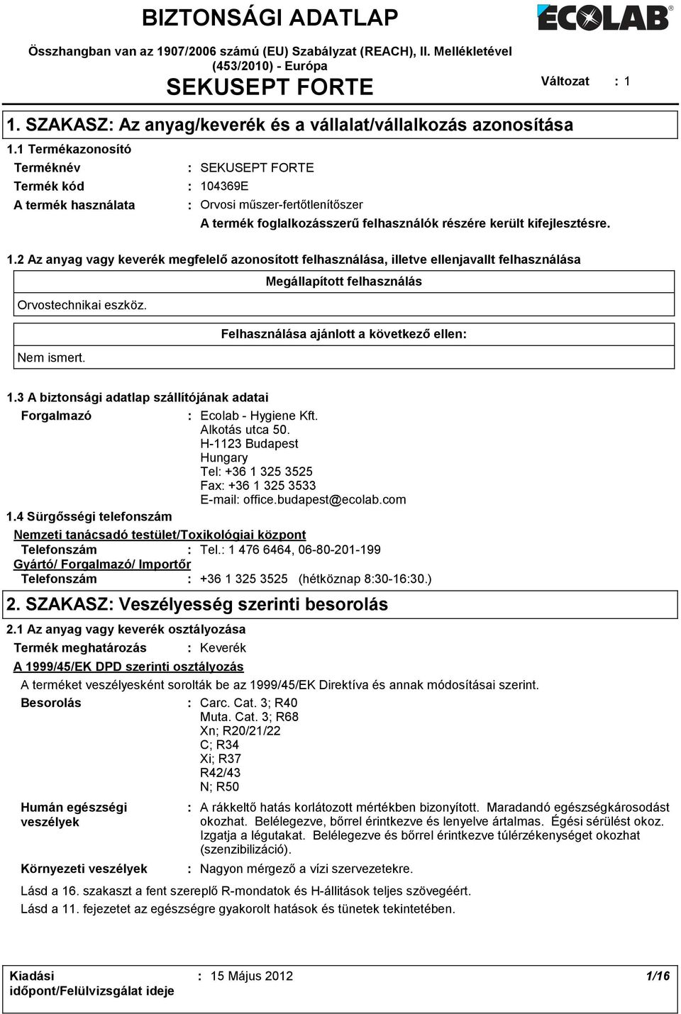 1 Termékazonosító Terméknév Termék kód A termék használata SEKUSEPT FORTE 10