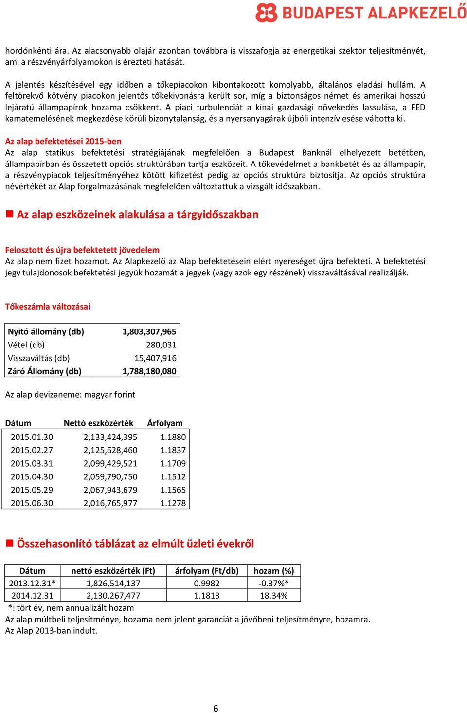 A feltörekvő kötvény piacokon jelentős tőkekivonásra került sor, míg a biztonságos német és amerikai hosszú lejáratú állampapírok hozama csökkent.