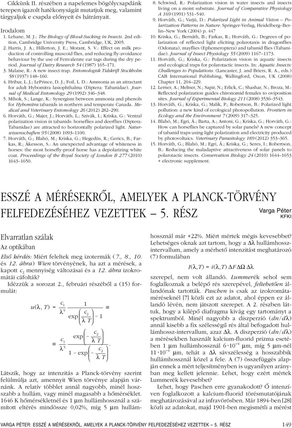 Fenvlerte er tgs during the dry period Journl of Diry Reserch 54 (1987) 165 171 3 Mlise, R: A new insect-trp Entomologisk idskrift Stockholm 58 (1937) 148 160 4 ribr, J; eprince, D J; Foil, D: Ammoni