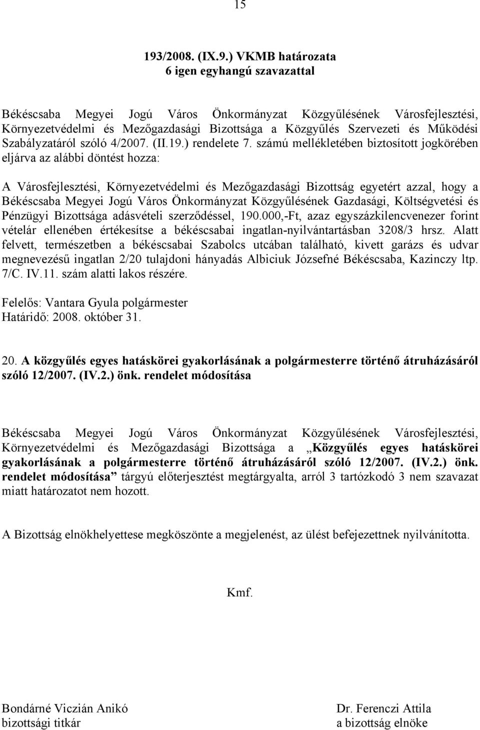 Önkormányzat Közgyűlésének Gazdasági, Költségvetési és Pénzügyi Bizottsága adásvételi szerződéssel, 190.