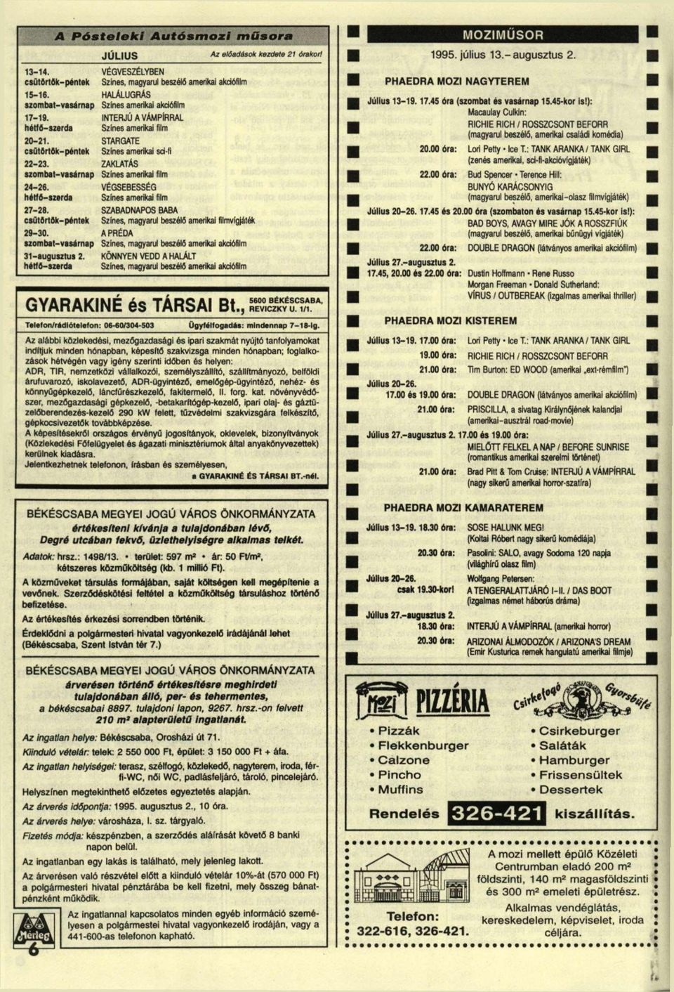 VÉGSEBESSÉG hétfő-szerda Színes amerikai film 27-28. SZABADNAPOS BABA csütörtök-péntek Színes, magyarul beszélő amerikai filmvígjáték 29-30.