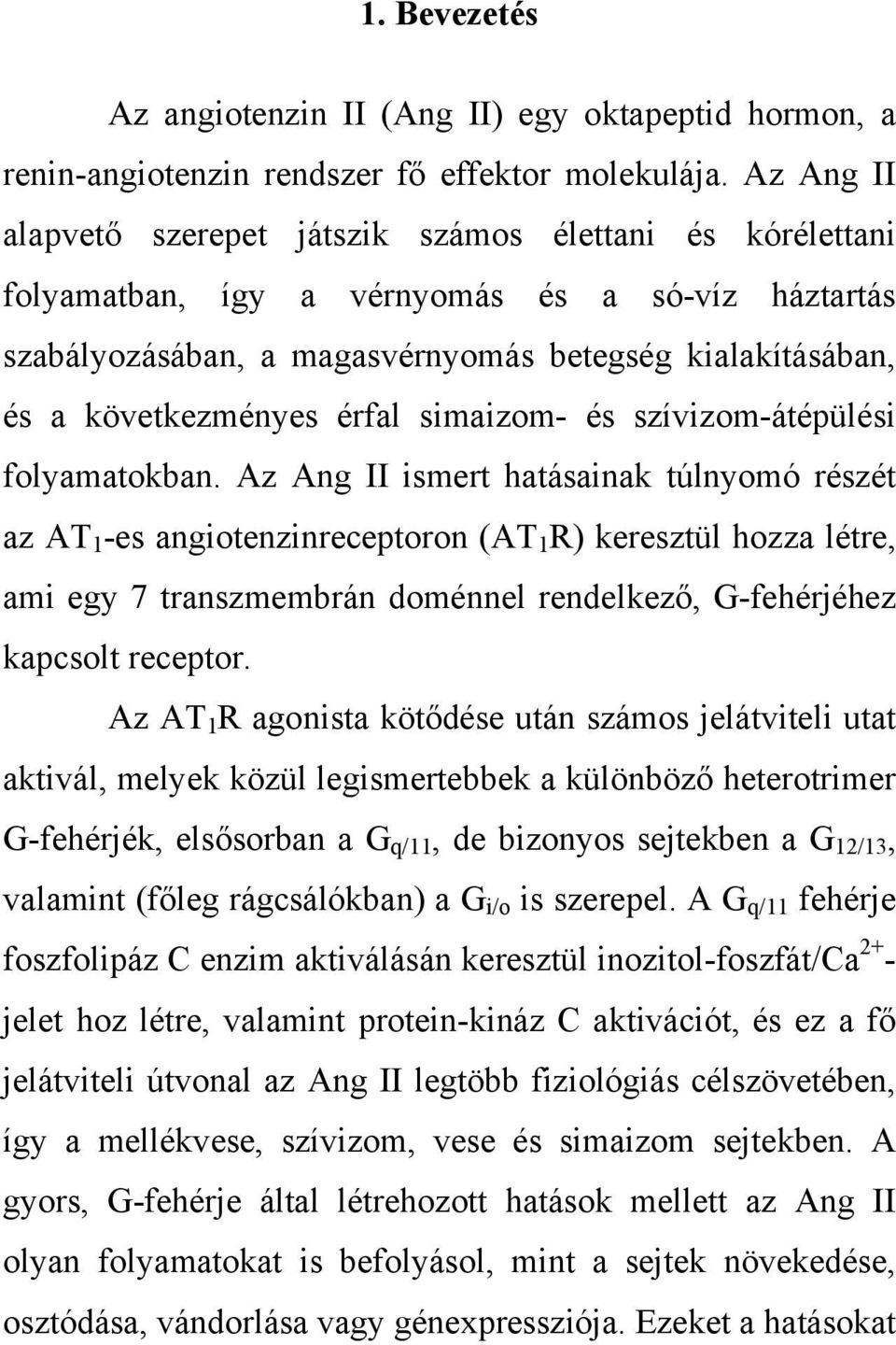 érfal simaizom- és szívizom-átépülési folyamatokban.