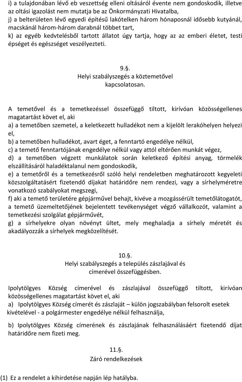 9.. Helyi szabályszegés a köztemetővel kapcsolatosan.