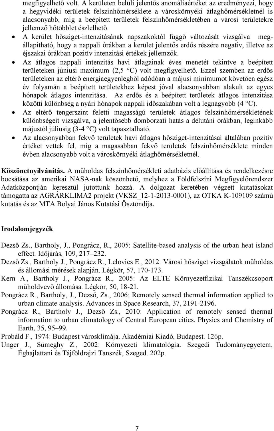 felszínhőmérsékletében a városi területekre jellemző hőtöbblet észlelhető.