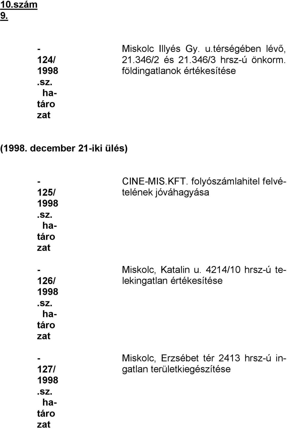 sz. határo zat 127/ 1998.sz. határo zat CINEMIS.KFT.