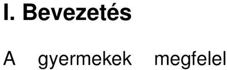 A gyermekek itt találkoznak először a társas viselkedés alapszabályaival, a hintázás, homokozás, csúszdázás közben óhatatlanul érintkeznek a velük egykorú, idősebb vagy fiatalabb társaikkal.