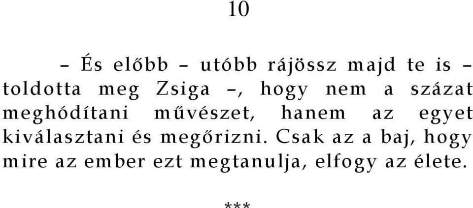 az egyet kiválasztani és megőrizni.
