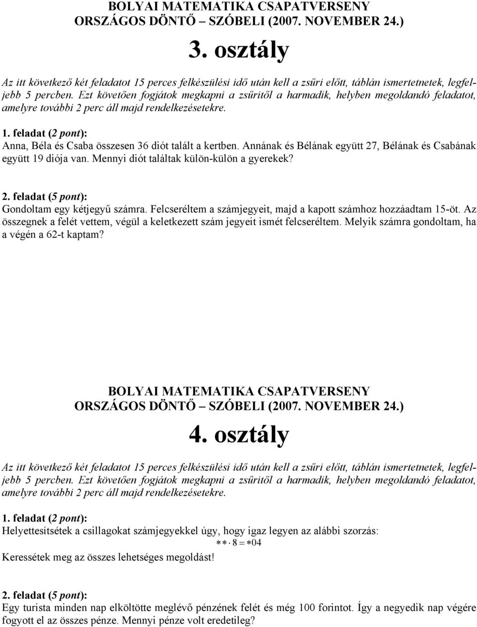 BOLYAI MATEMATIKA CSAPATVERSENY ORSZÁGOS DÖNTŐ SZÓBELI (2007. NOVEMBER 24.)  3. osztály - PDF Ingyenes letöltés