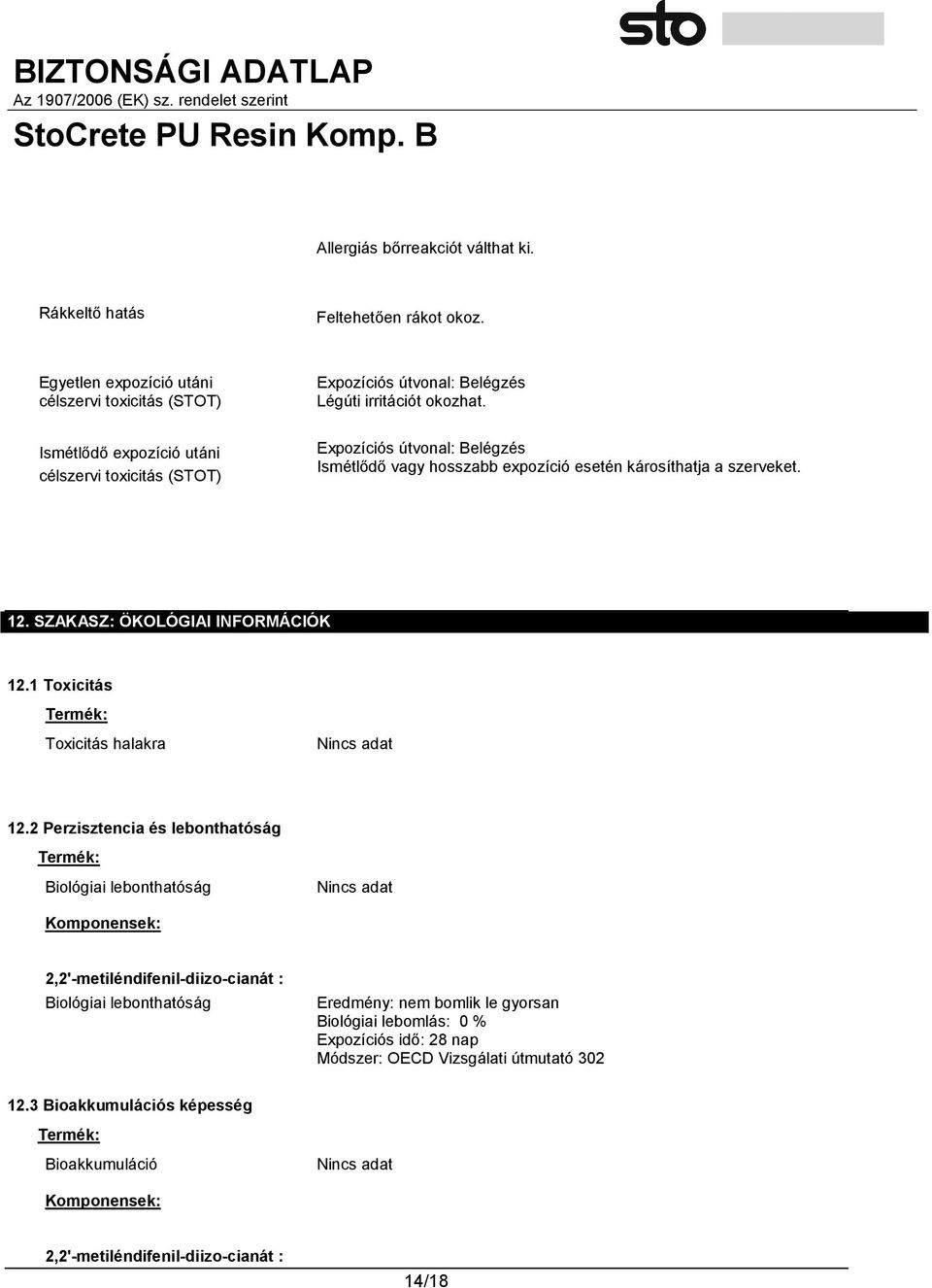 1 Toxicitás Termék: Toxicitás halakra 12.