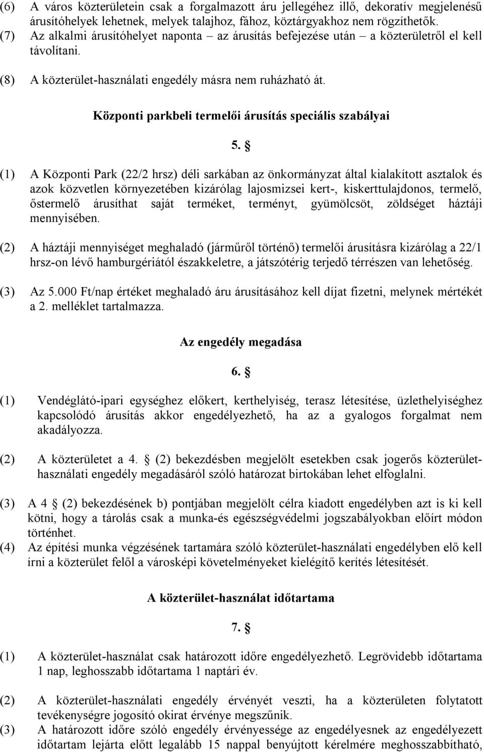 Központi parkbeli termelői árusítás speciális szabályai 5.