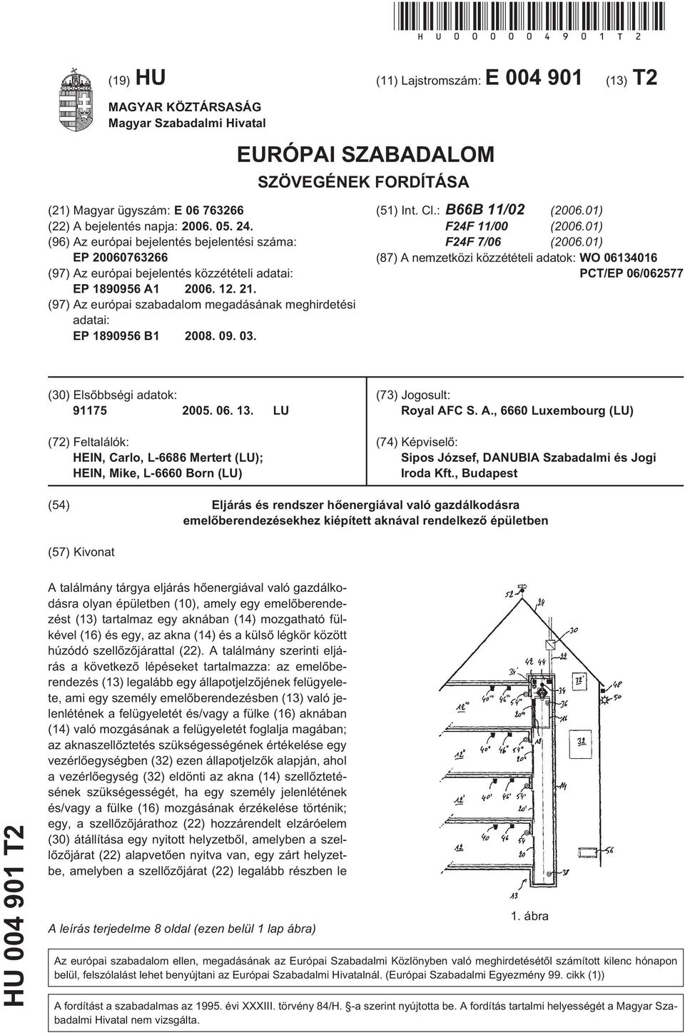 (96) Az európai bejelentés bejelentési száma: EP 0763266 (97) Az európai bejelentés közzétételi adatai: EP 189096 A1 06. 12. 21.