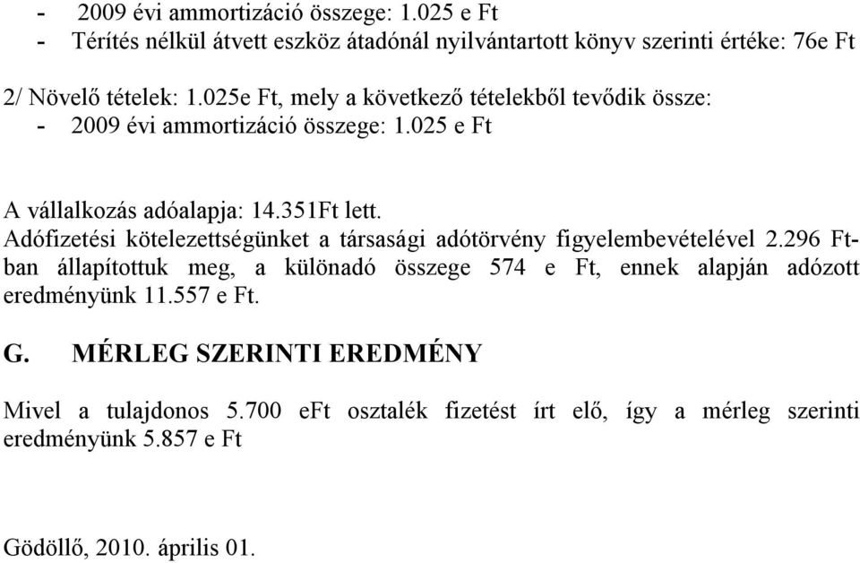 Adófizetési kötelezettségünket a társasági adótörvény figyelembevételével 2.