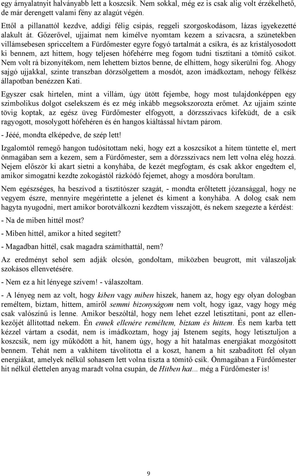Meg akarom tanulni spriccelni