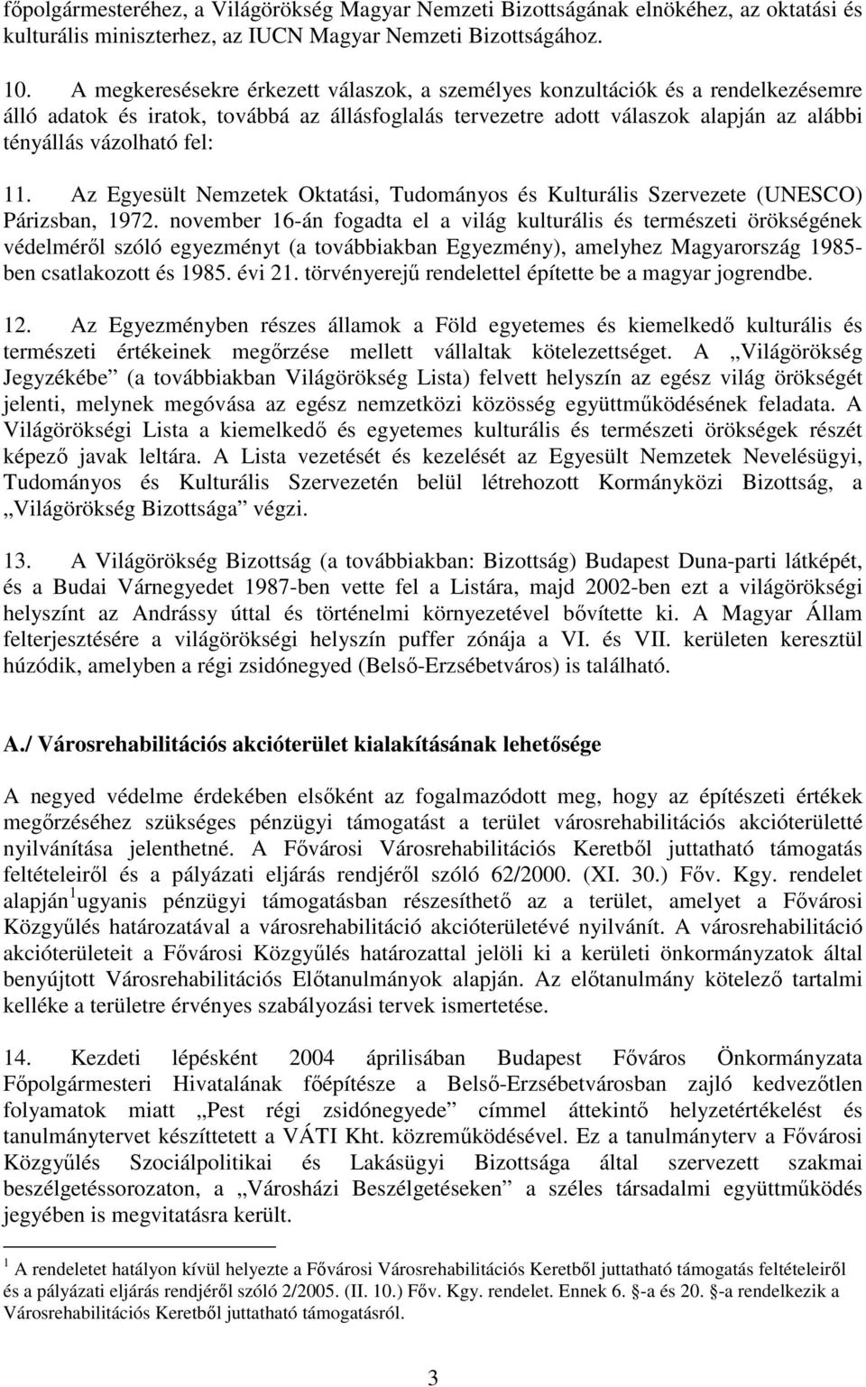 11. Az Egyesült Nemzetek Oktatási, Tudományos és Kulturális Szervezete (UNESCO) Párizsban, 1972.