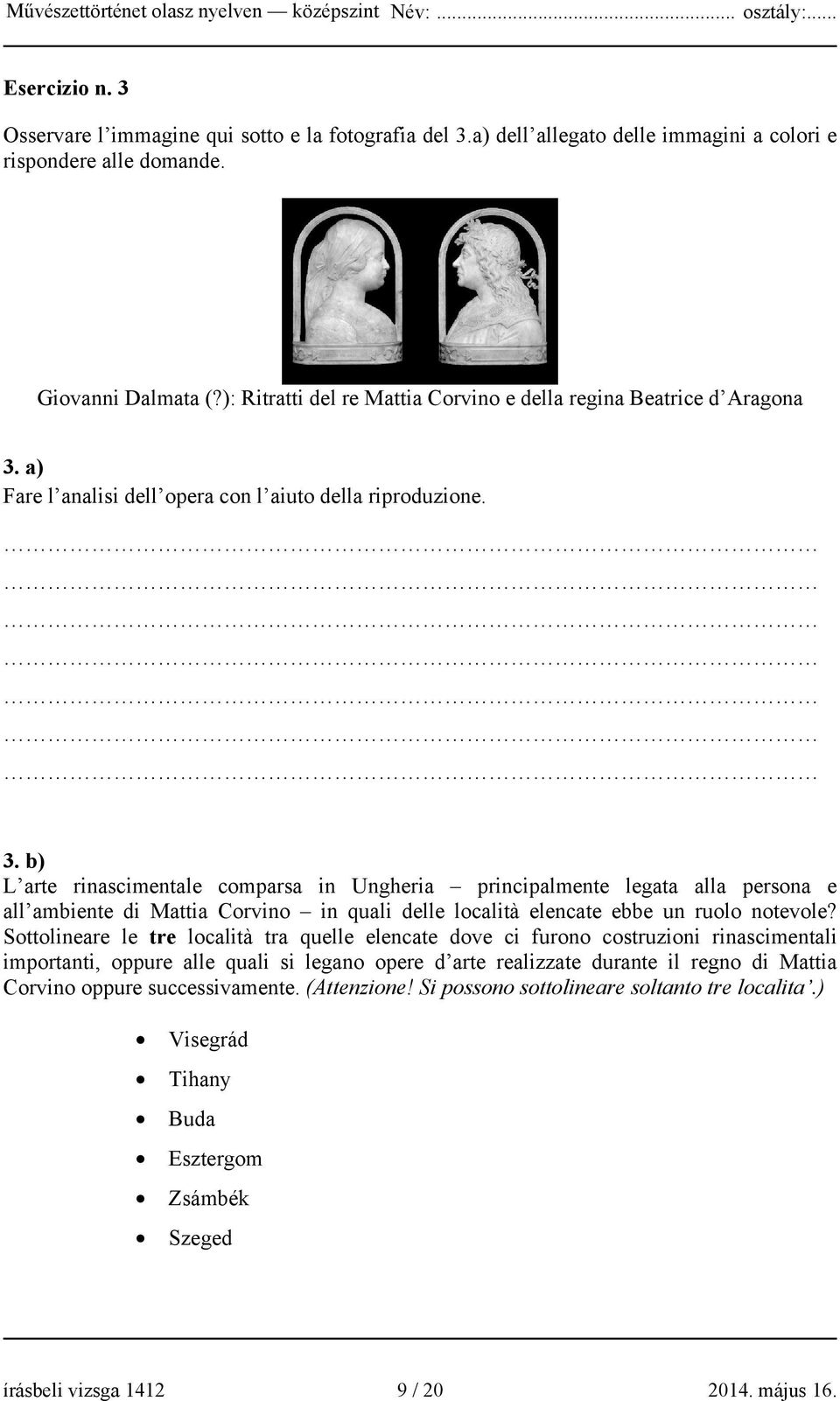 a) Fare l analisi dell opera con l aiuto della riproduzione. 3.