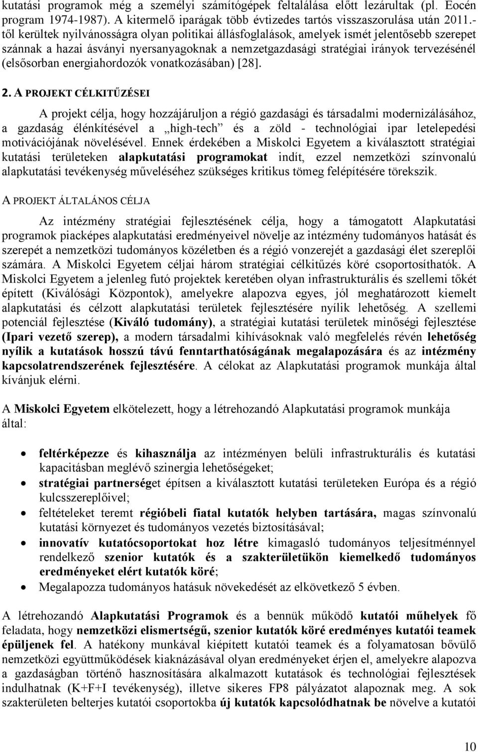 energiahordozók vonatkozásában) [28]. 2.