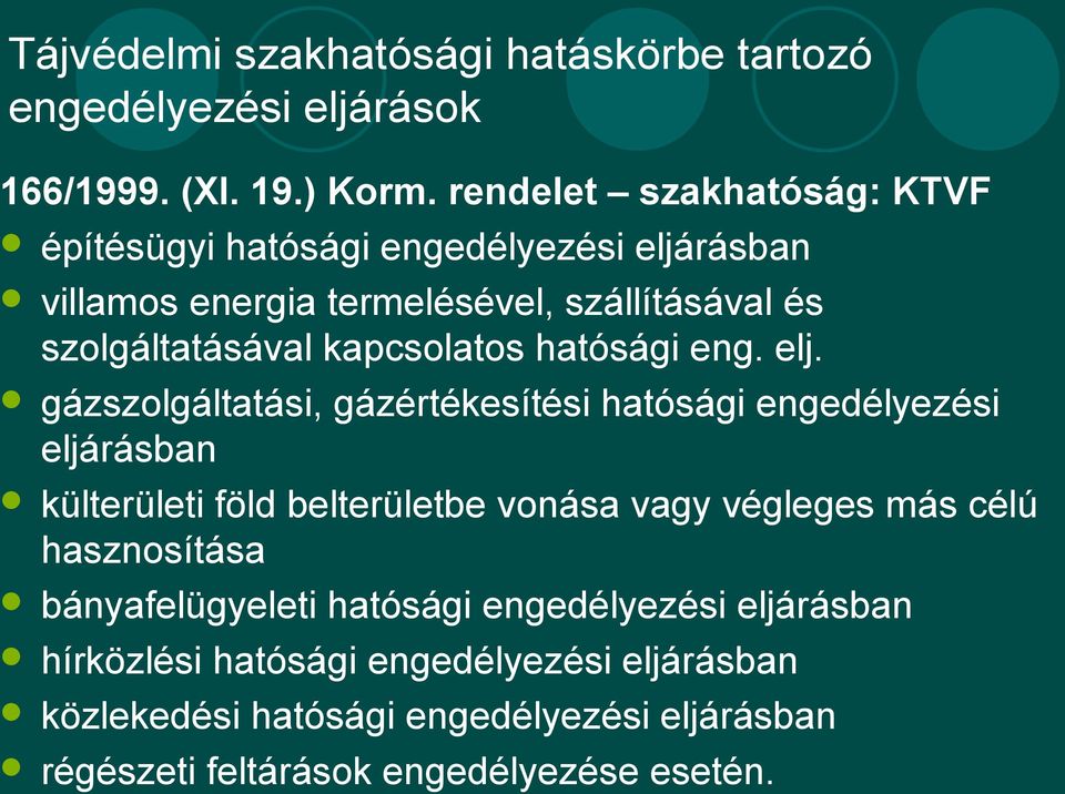 kapcsolatos hatósági eng. elj.