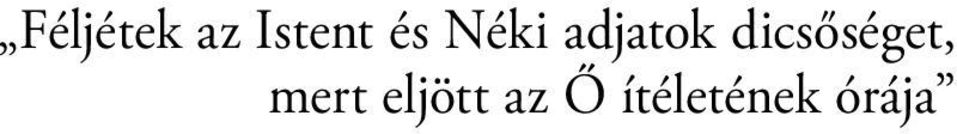 dicsőséget, mert