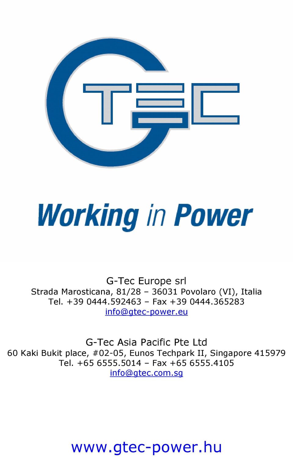 eu G-Tec Asia Pacific Pte Ltd 60 Kaki Bukit place, #02-05, Eunos Techpark