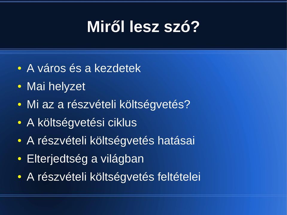 részvételi költségvetés?