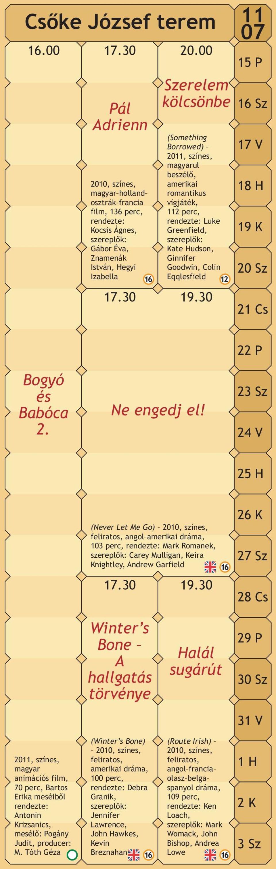 30 11 07 15 P 16 Sz 17 V 18 H 19 K 20 Sz 21 Cs 22 P Bogyó és Babóca 2. Ne engedj el!