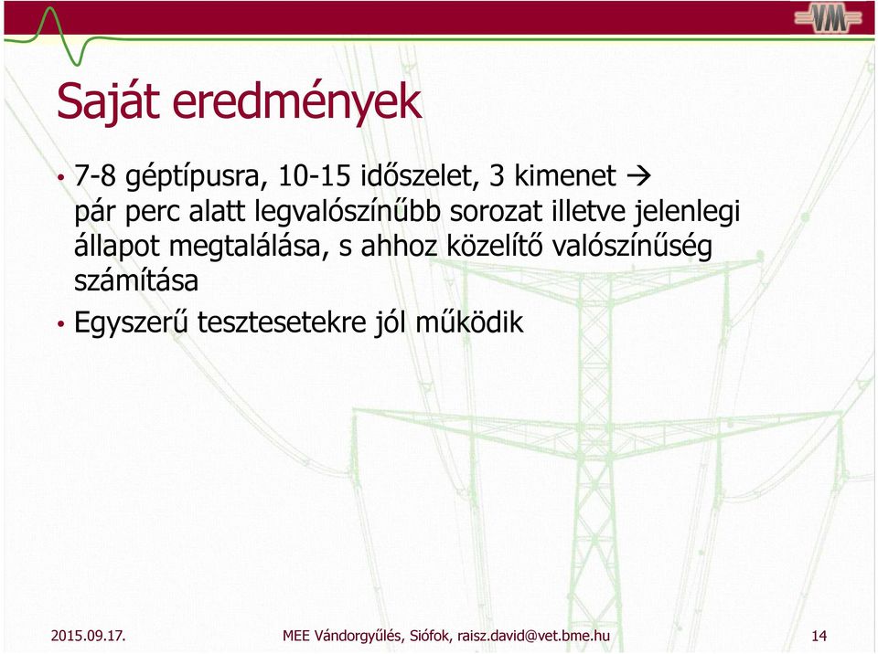 jelenlegi állapot megtalálása, s ahhoz közelítő