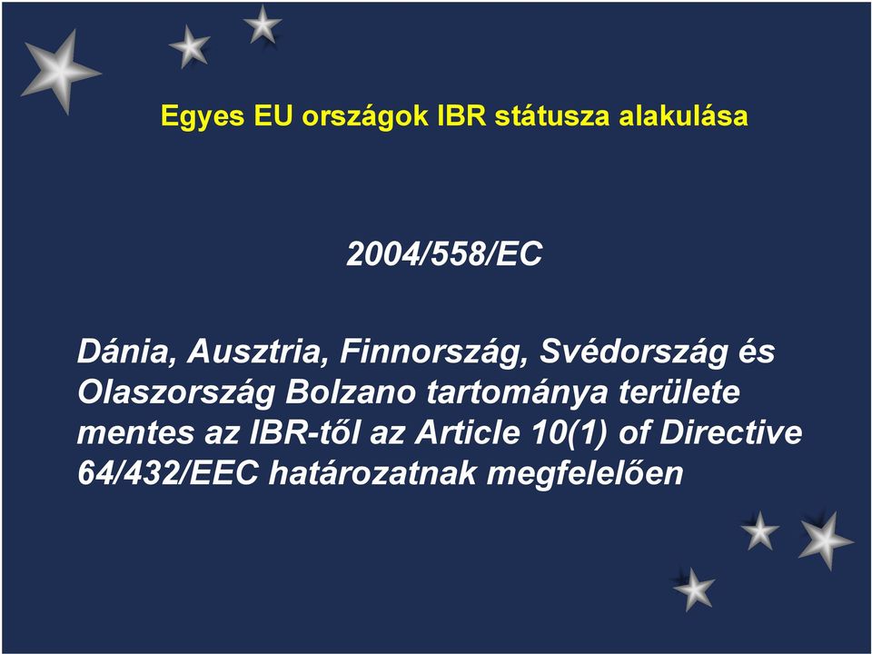 Bolzano tartománya területe mentes az IBR-től az