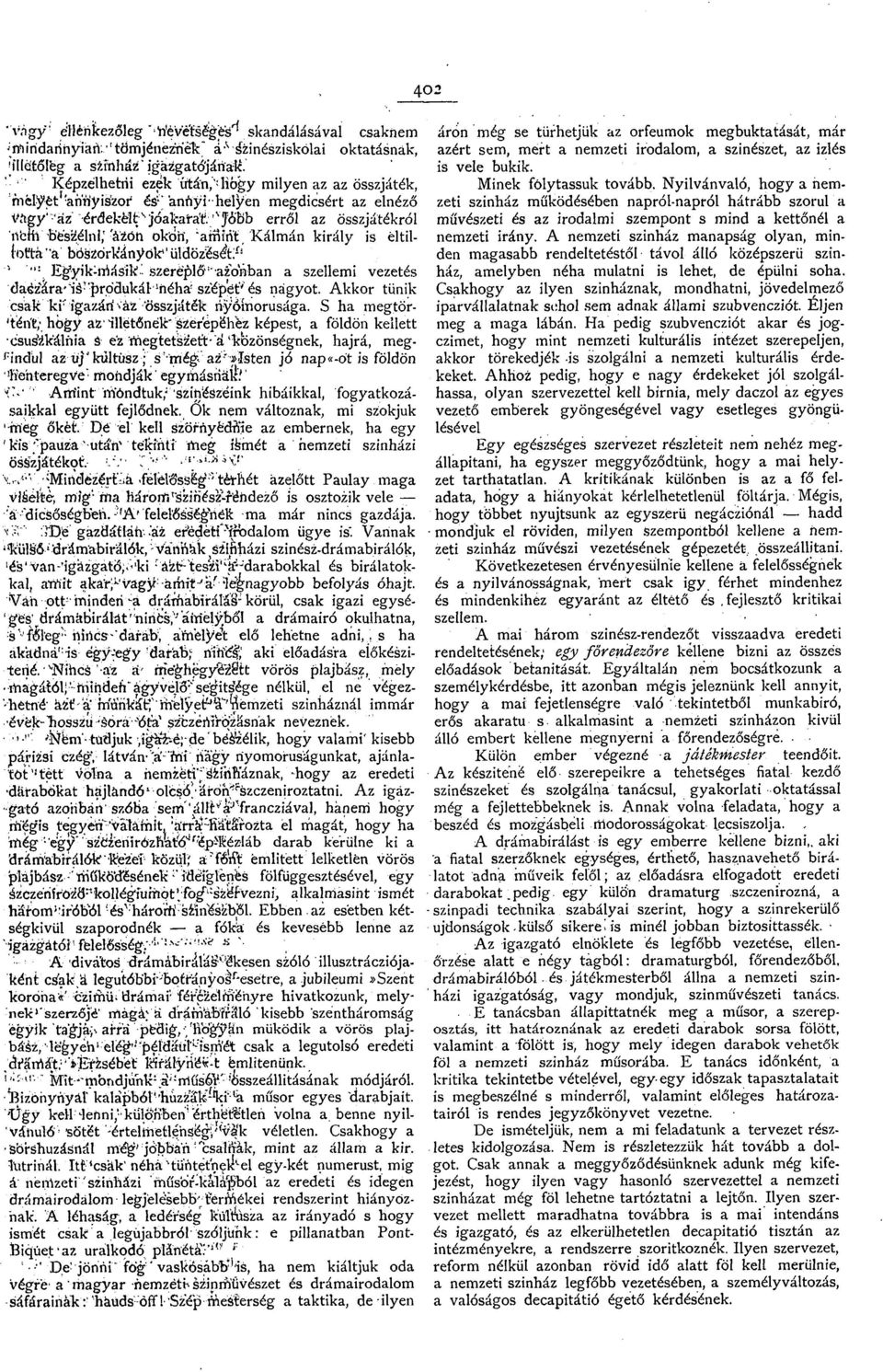 ,v Jó'bb erről z összjátékról néni beszélni; 'ázön otóri, 'miri't, Kálmán király is éltiliottá " boszorkányok 1 ' üldözés^.- 1 Egyikúriásik szereplő'" zonbn szellemi vezetés dczár* iá!