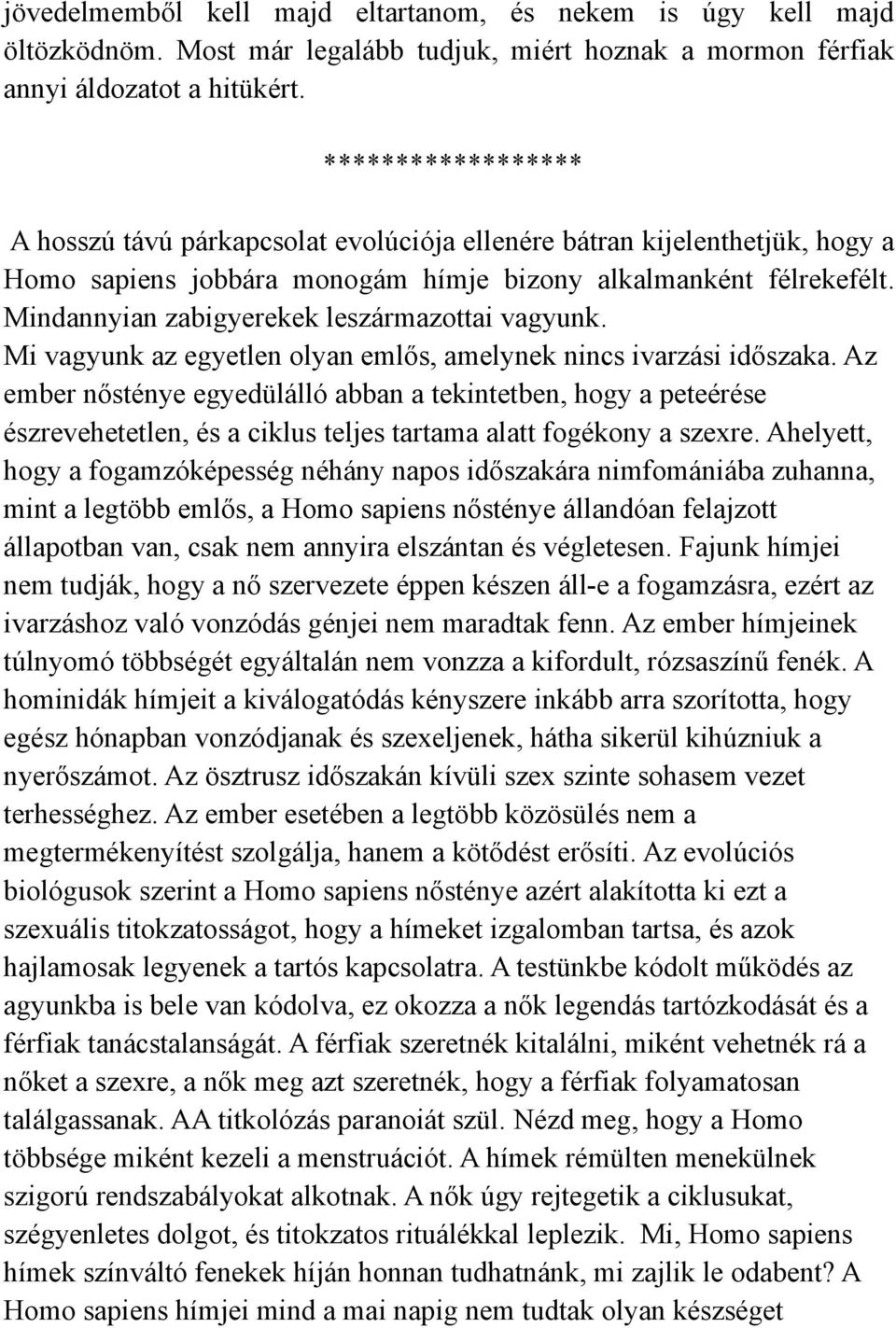 Mi vagyunk az egyetlen olyan emlős, amelynek nincs ivarzási időszaka.