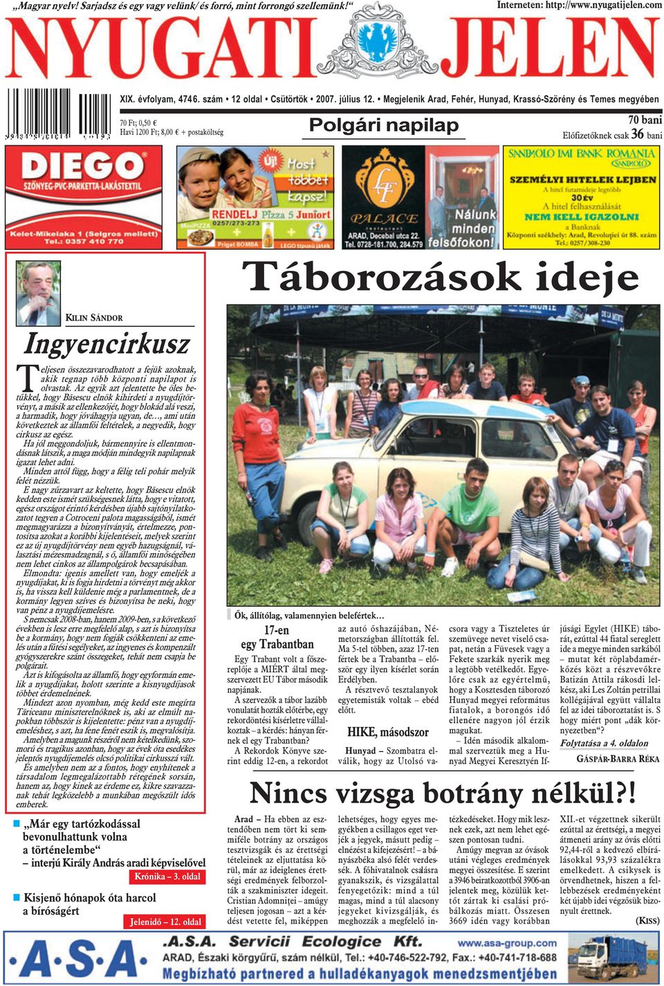 Ingyencirkusz Teljesen összezavarodhatott a fejük azoknak, akik tegnap több központi napilapot is olvastak.
