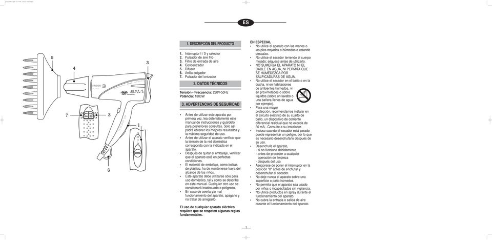 ADVERTENCIAS DE SEGURIDAD Antes de utilizar este aparato por primera vez, lea detenidamente este manual de instrucciones y guárdelo para posteriores consultas.