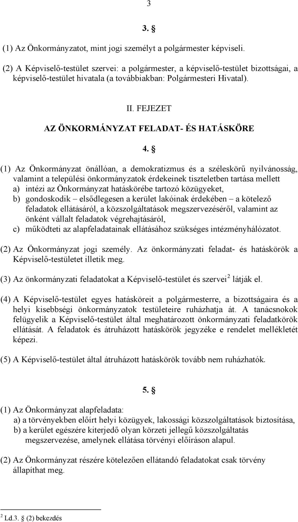 FEJEZET AZ ÖNKORMÁNYZAT FELADAT- ÉS HATÁSKÖRE 4.