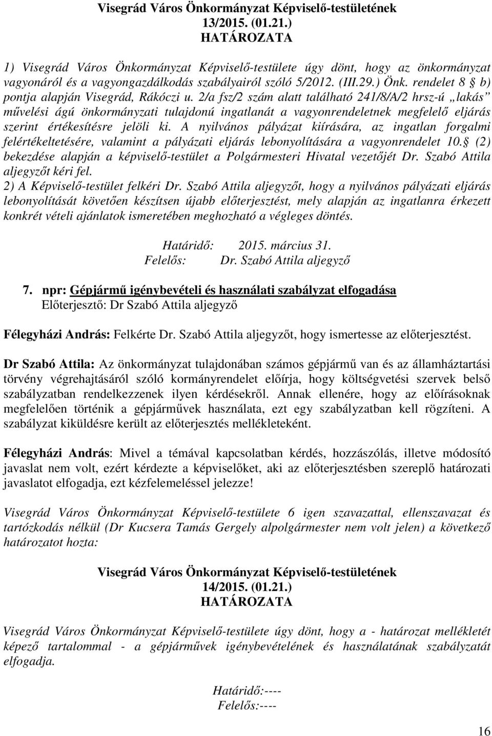 rendelet 8 b) pontja alapján Visegrád, Rákóczi u.