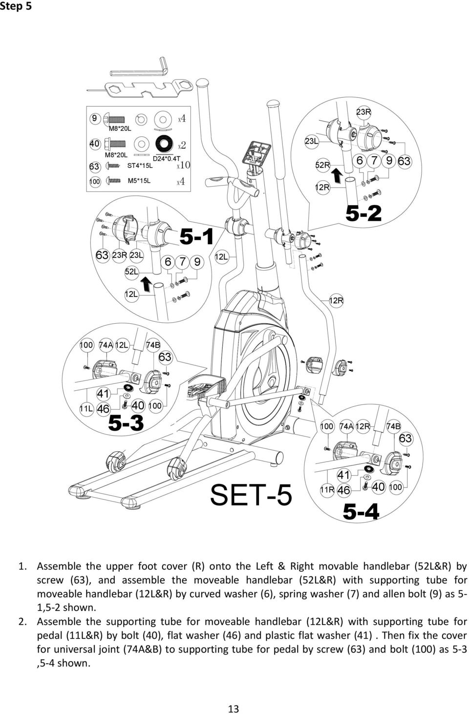 Assemble the upper foot cover (R) onto the Left & Right movable handlebar (52L&R) by screw (63), and assemble the moveable handlebar (52L&R) with supporting tube for moveable handlebar