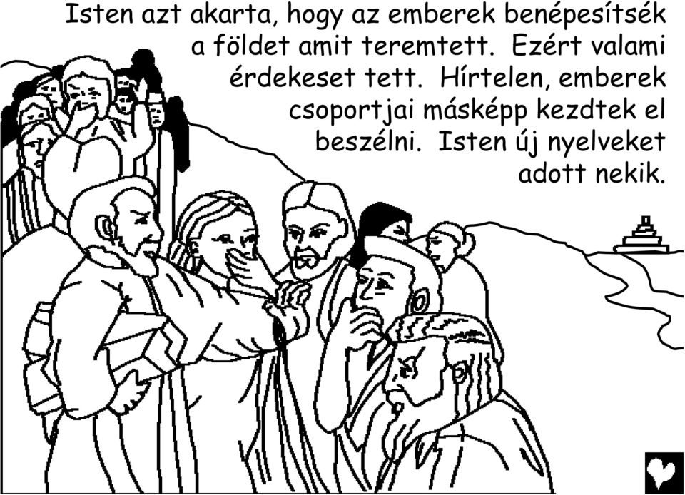 Ezért valami érdekeset tett.