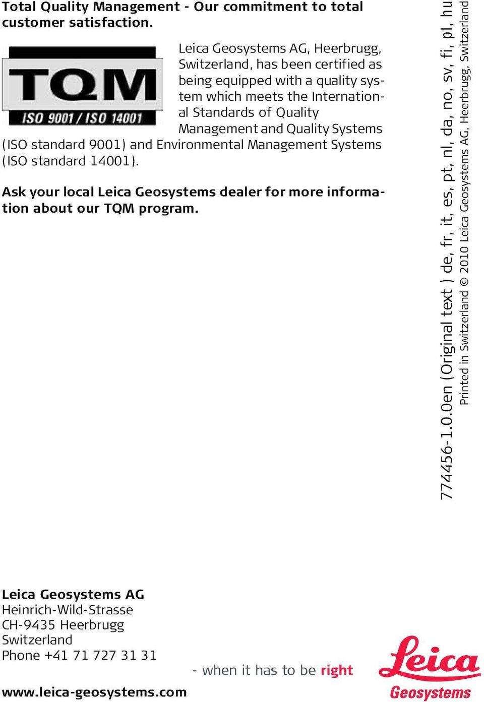 Quality Systems (ISO standard 9001) and Environmental Management Systems (ISO standard 14001).