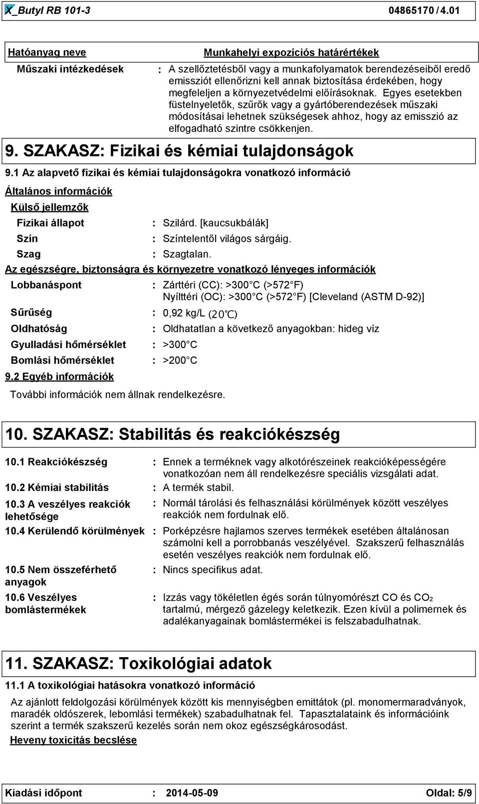 megfeleljen a környezetvédelmi előírásoknak.