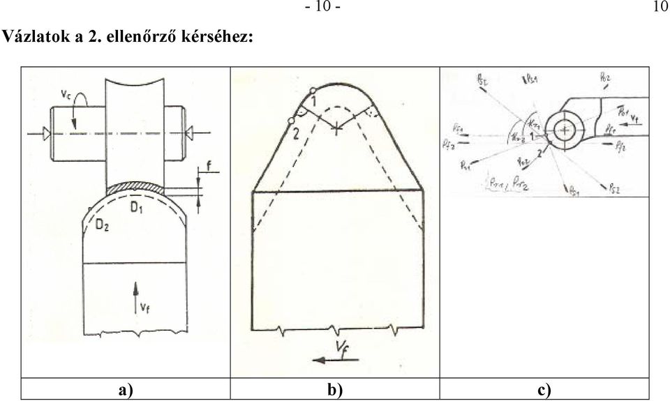 kéréhez: -