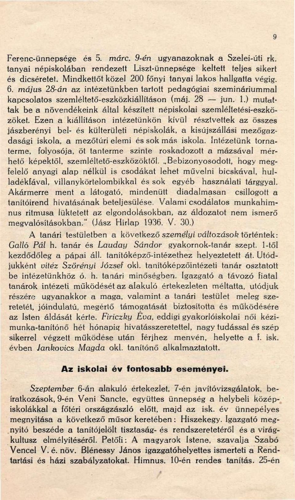 ) mutattak be a növendékeink által készített népiskolai szemléltetési-eszközöket.