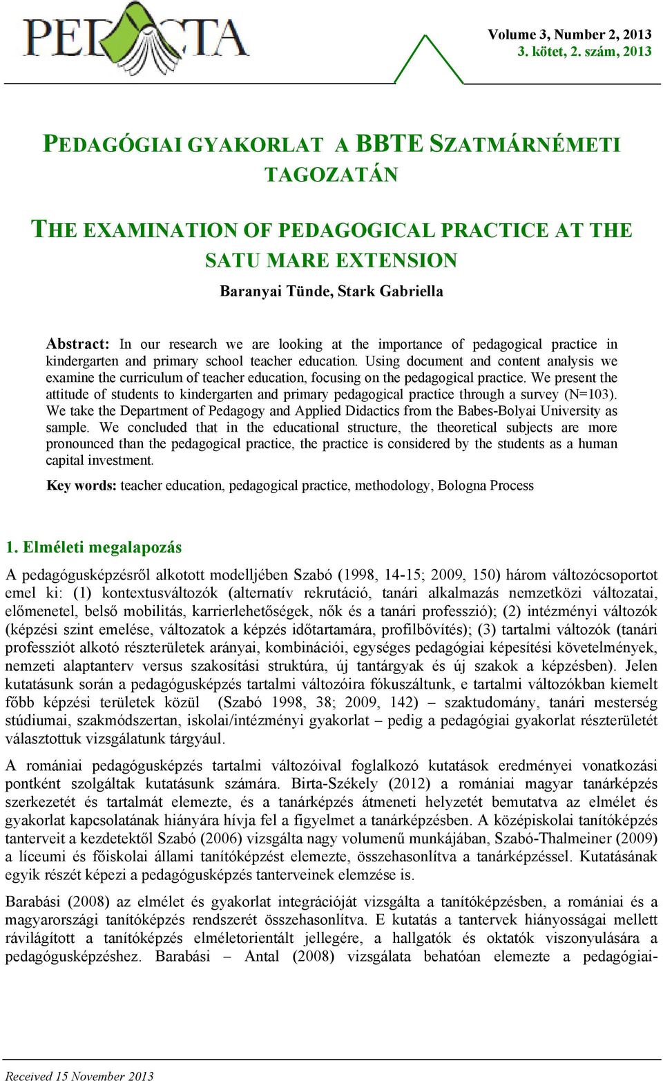 looking at the importance of pedagogical practice in kindergarten and primary school teacher education.