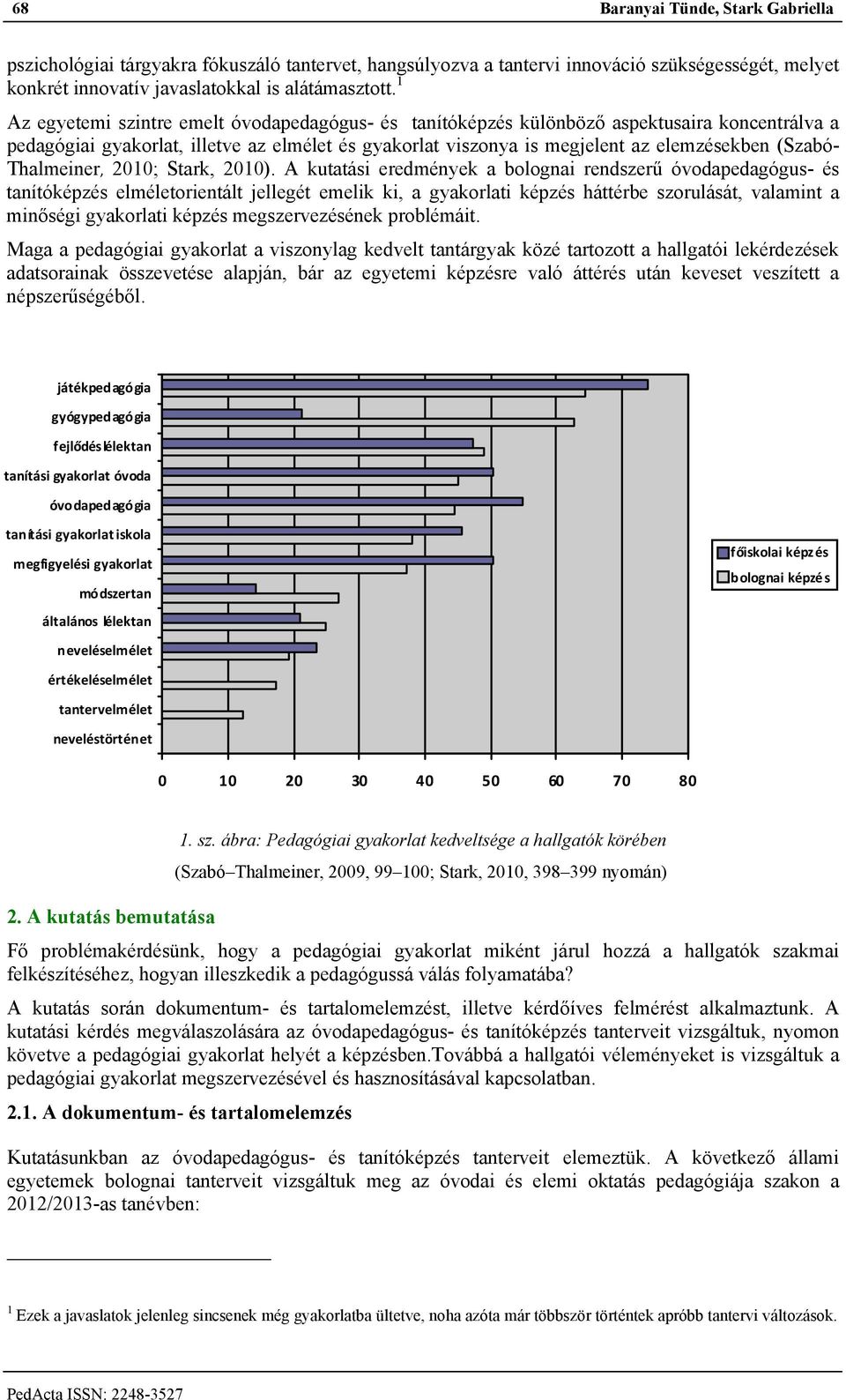 Thalmeiner, 2010; Stark, 2010).