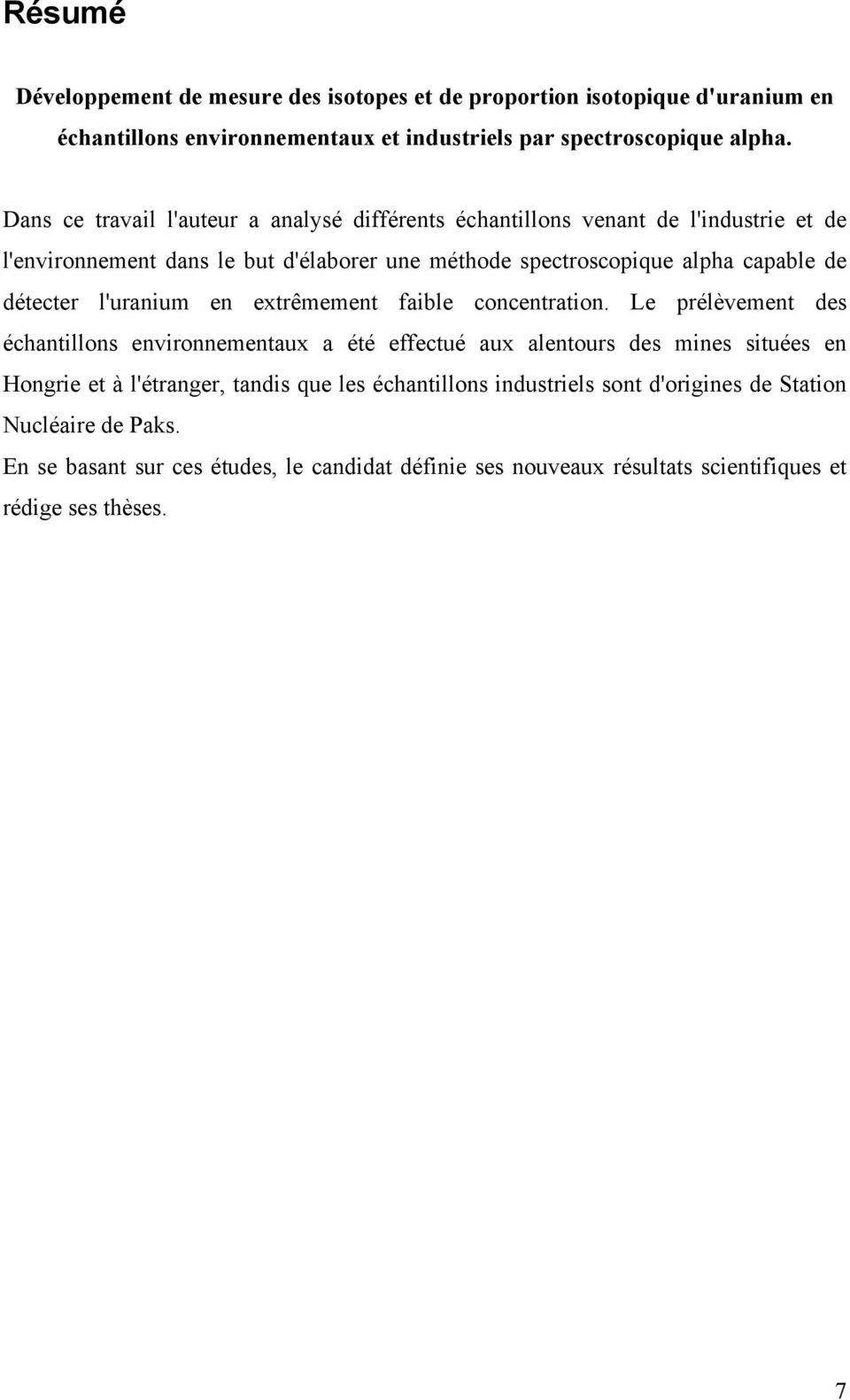 détecter l'uranium en extrêmement faible concentration.