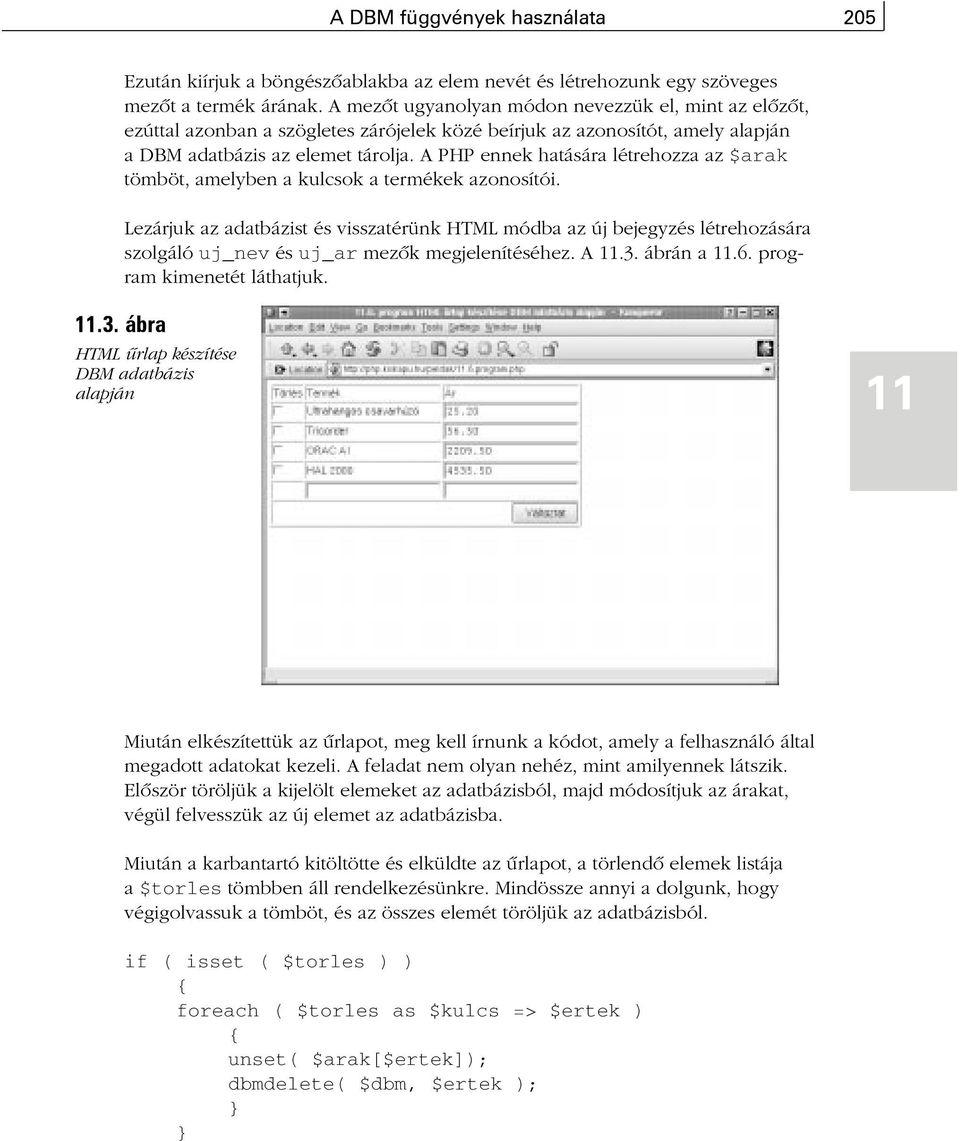 A PHP ennek hatására létrehozza az $arak tömböt, amelyben a kulcsok a termékek azonosítói.