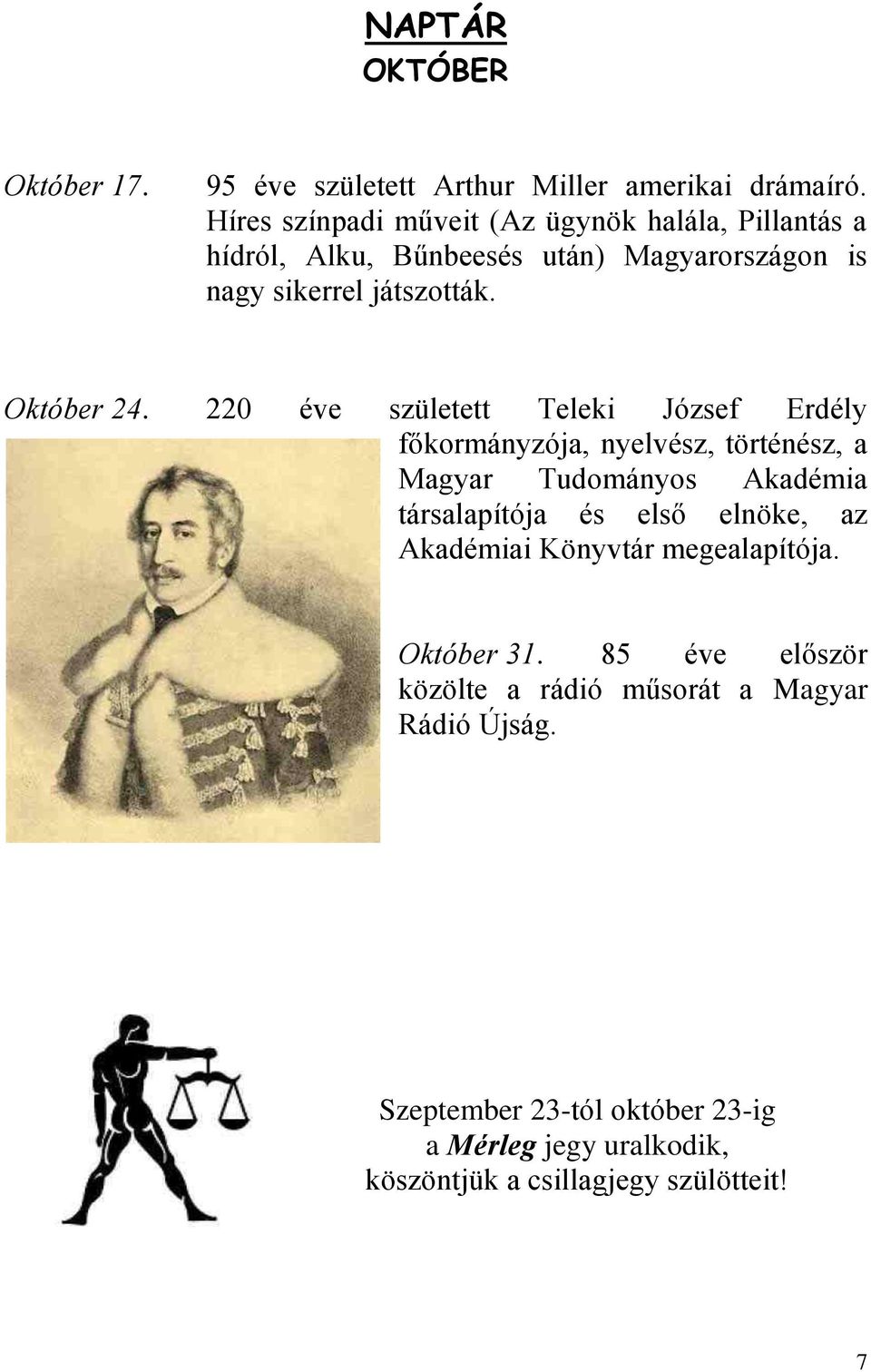 220 éve született Teleki József Erdély főkormányzója, nyelvész, történész, a Magyar Tudományos Akadémia társalapítója és első elnöke, az