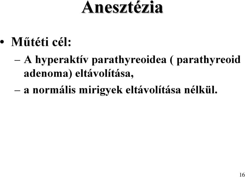 parathyreoid adenoma)