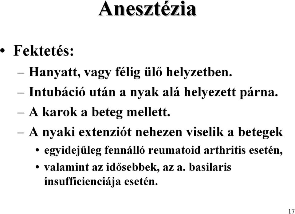 A nyaki extenziót nehezen viselik a betegek egyidejűleg fennálló