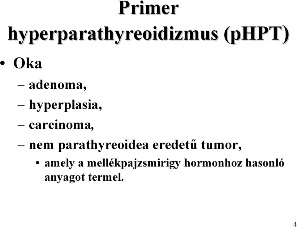 parathyreoidea eredetű tumor, amely a